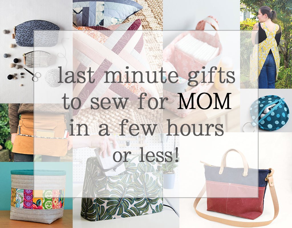 last minute gifts to sew for MOM in a few hours or less! - Simplifi Fabric